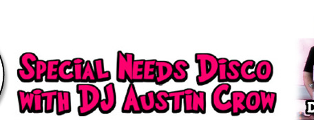 Special Needs Disco with DJ Austin Crow